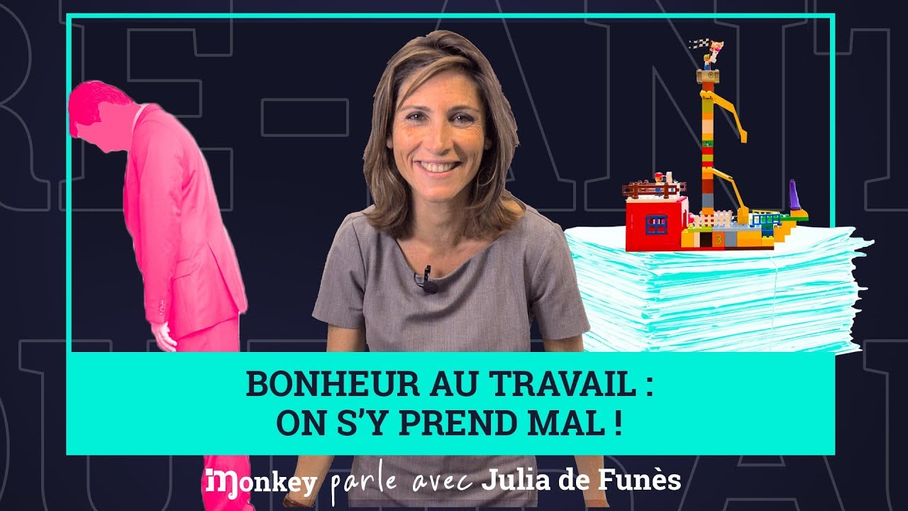 Le mythe du bonheur au travail (#MonkeyParleAvec Julia de Funès)